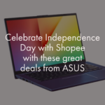 Celebrate Independence Day with Shopee with these great deals from ASUS