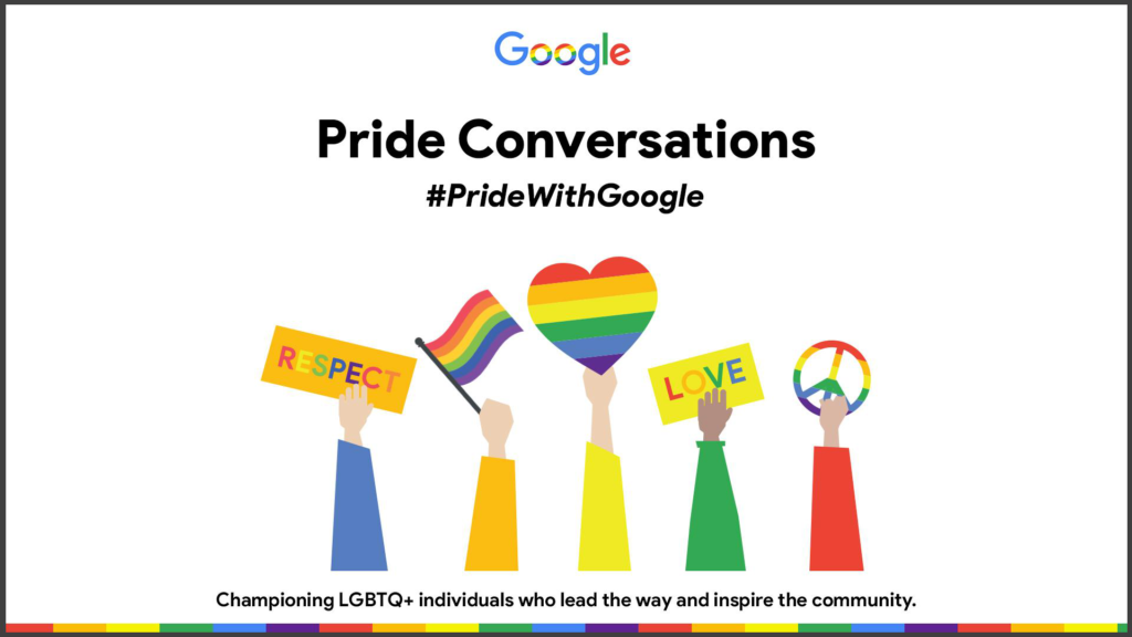 Google Pride Conversations: Celebrating inspirational LGBTQ+ individuals who lead the way  