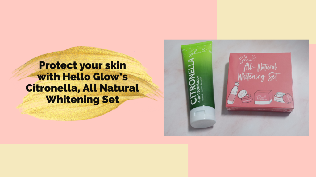 Protect your skin with Hello Glow’s Citronella, All Natural Whitening Set